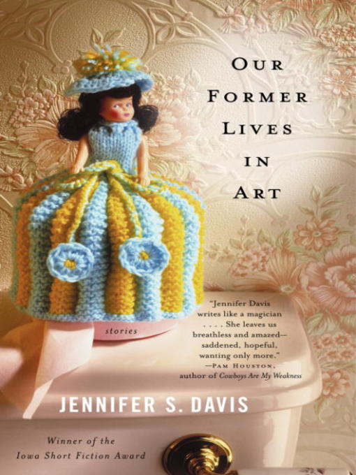Title details for Our Former Lives in Art by Jennifer S. Davis - Available